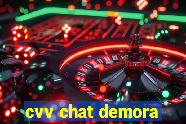 cvv chat demora